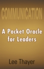 Image for Communication a Pocket Oracle for Leaders: A Pocket Oracle for Leaders