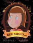 Image for When Life Gives You Red Shoes...