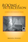Image for Rooms of Intercession: Entering Into Passionate Prayer