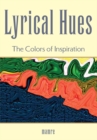 Image for Lyrical Hues: The Colors of Inspiration.