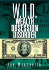 Image for W.o.d. Wealth Obsession Disorder