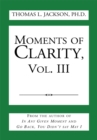 Image for Moments of Clarity, Vol. Iii