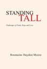 Image for Standing Tall: Challenged of Faith, Hope and Love