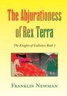 Image for Abjurationess of Rex Terra: The Knights of Callistore Book 3