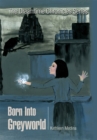 Image for Born into Greyworld: The Dreamtime Chronicles Series