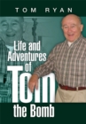 Image for Life and Adventures of Tom the Bomb