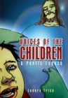 Image for Voices of the Children: A Poetic Expose