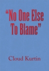 Image for &#39;&#39;No One Else to Blame&#39;&#39;