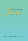 Image for Marya Meets Jesus