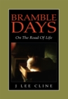 Image for Bramble Days - On the Road of Life: On the Road of Life