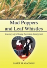Image for Mud Poppers and Leaf Whistles: Journey of a Young Austrian Immigrant