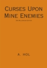 Image for Curses Upon Mine Enemies: 3Rd Millennium Edition