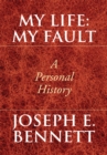 Image for My Life: My Fault: A Personal History