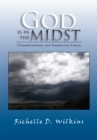 Image for God Is in the Midst: Understanding and Embracing Crisis