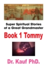 Image for Super Spiritual Stories of a Great Grandmaster: Book 1: Tommy