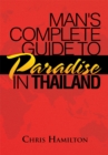 Image for Man&#39;s complete guide to paradise in Thailand