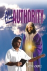 Image for All Authority in Heaven and on Earth: Scriptural View of Authority