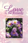 Image for Love Is the Remedy: Poems for a Mending Heart