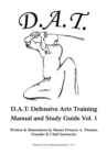 Image for D.A.T. Defensive Arts Training: Manual and Study Guide Vol. 1