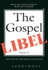 Image for Gospel Libel Volume Ii: The Cause of 2,000 Years of Holocaust. : v. II.
