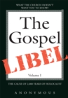 Image for Gospel Libel Volume I: The Cause of 2,000 Years of Holocaust. : v. 1.