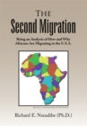 Image for 2Nd Migration: Being an Analysis of How and Why Africans Are Migrating to the U.S.A.