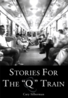Image for Stories for the &amp;quote;q&amp;quote; Train
