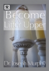Image for Become a Lifter-Upper: Become a Lifter-Upper