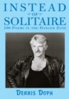 Image for Instead of Solitaire: 100 Poems in the Danger Zone