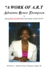 Image for Work of A.R.T. Adrainne Renee Thompson: Staying Balance When Your Reality Checks Bounce