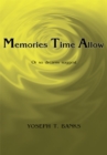 Image for Memories Time Allow: Or So Dreams Suggest
