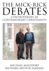 Image for Mick-rick Debates Controversies in Contemporary Christianity: Controversies in Modern Christianity