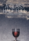 Image for Glass Half Full