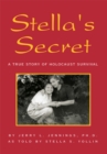Image for Stella&#39;s Secret: A True Story of Holocaust Survival