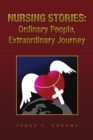 Image for Nursing Stories: Ordinary People, Extraordinary Journey