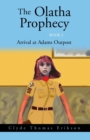 Image for Olatha Prophecy Book 2: Arrival at Adams Outpost