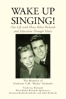 Image for Wake up Singing!: My Life with Mary Helen Richards and Education Through Music