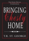 Image for Bringing Chesty Home: 1948