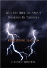 Image for Why Do They Lie about Speaking in Tongues