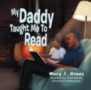 Image for My Daddy Taught Me To Read