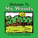 Image for Welcome to My Woods