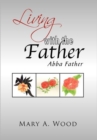 Image for Living with the Father : Abba Father