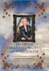 Image for The ABCs of Creativity, Talent, and Spirituality : Practical Psychology of Children&#39;s Potential Self-Development