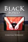 Image for Black Boxed : Coming of Age Behind Prison Walls