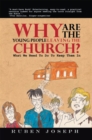 Image for Why Are the Young People Leaving the Church: What We Need to Do to Keep Them In
