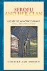 Image for Serofu and Her Clan : Life of the African Elephant