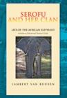 Image for Serofu and Her Clan : Life of the African Elephant