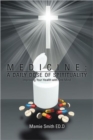 Image for Medicine : A DAILY DOSE OF SPIRITUALITY: Improving Your Health with One Mind