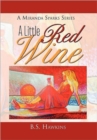 Image for A Little Red Wine : Amiranda Sparks Series