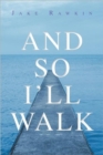 Image for And So I&#39;ll Walk